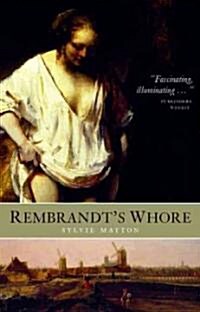 Rembrandts Whore (Paperback, Main)