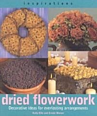 Inspirations: Dried Flowerwork (Paperback)