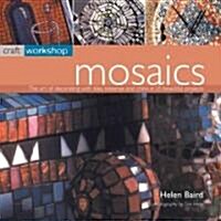 Craft Workshop - Mosaics ****** (Paperback)