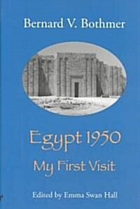 Egypt 1950: My First Visit (Hardcover)