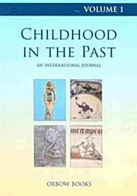 Childhood in the Past Volume 1 (2008) (Paperback, 2008)