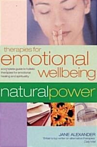 Therapies for Emotional Wellbeing: A Complete Guide to Holistic Therapies for Emotional Healing and Spirituality                                       (Paperback)