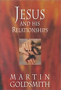 Jesus and His Relationships (Paperback)