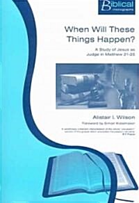 When Will These Things Happen? (Paperback)