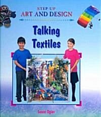 Talking Textiles (Library Binding)