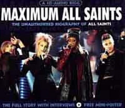 Maximum All Saints: The Unauthorised Biography of the All Saints (Audio CD)