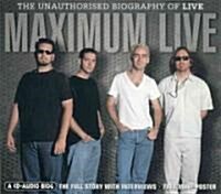 Maximum Live: The Unauthorised Biography of Live (Audio CD)