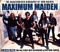 Maximum Maiden: The Unauthorised Biography of Iron Maiden (Audio CD)