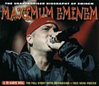 Maximum Eminem: The Unauthorised Biography of Eminem (Audio CD)