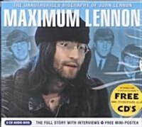 Maximum Lennon: The Unauthorized Biography of John Lennon (Audio CD)
