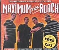 Maximum Papa Roach: The Unauthorised Biography of Papa Roach (Audio CD)