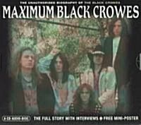 Maximum Black Crowes: The Unauthorised Biography of the Black Crowes (Audio CD)