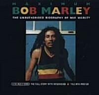 Maximum Bob Marley: The Unauthorised Biography of Bob Marley (Audio CD)