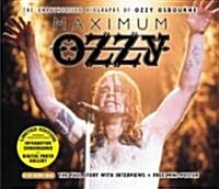 Maximum Ozzy: The Unauthorised Biography of Ozzy Osbourne [With 8 Page Book] (Audio CD)