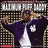 Maximum Puff Daddy: The Unauthorised Biography of Puff Daddy (Audio CD)