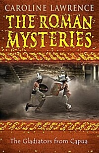 The Roman Mysteries: The Gladiators from Capua : Book 8 (Paperback)