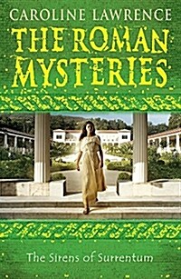The Roman Mysteries: The Sirens of Surrentum : Book 11 (Paperback)