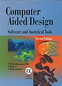 Computer Aided Design : Software and Analytical Tools (Hardcover, 2 Revised edition)