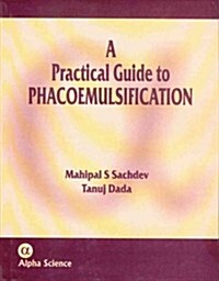 A Practical Guide to Phacoemulsification (Hardcover)