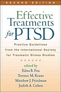 Effective Treatments for PTSD: Practice Guidelines from the International Society for Traumatic Stress Studies (Hardcover, 2)