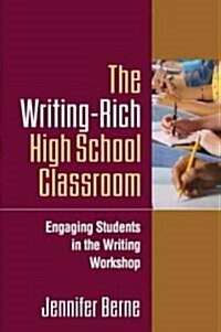 The Writing-Rich High School Classroom: Engaging Students in the Writing Workshop (Paperback)