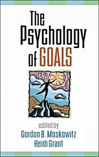 The Psychology of Goals (Hardcover)
