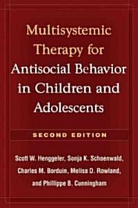 Multisystemic Therapy for Antisocial Behavior in Children and Adolescents (Hardcover, 2)