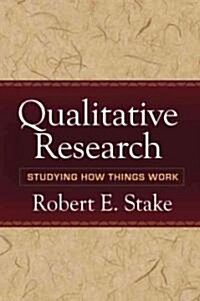 Qualitative Research: Studying How Things Work (Paperback)