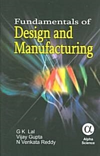 Fundamentals of Design And Manufacturing (Hardcover)