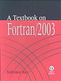 A Textbook on Fortran, 2003 (Hardcover)