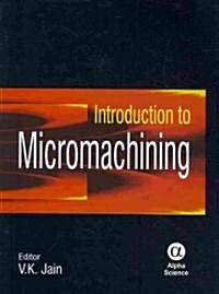 Introduction to Micromachining (Hardcover)