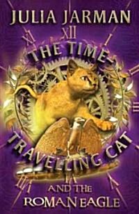 The Time-Travelling Cat and the Roman Eagle (Paperback)