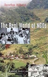 The Real World of NGOs : Discourses, Diversity and Development (Paperback)