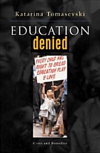 Education Denied : Costs and Remedies (Paperback)