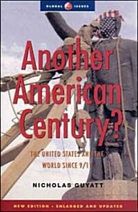 Another American Century : The United States and the World since 9/11 (Paperback, 2 ed)