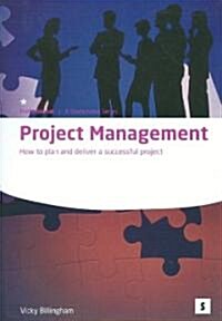 Project Management : How to Plan and Deliver a Successful Project (Paperback, 2 Rev ed)