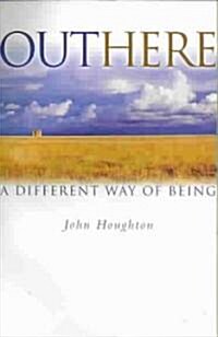 Outhere: A Differnet Way of Being (Paperback)