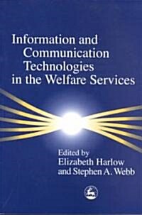 Information and Communication Technologies in the Welfare Services (Paperback)