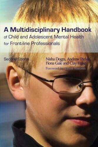 A Multidisciplinary Handbook of Child and Adolescent Mental Health for Front-line Professionals (Paperback, 2 Revised edition)