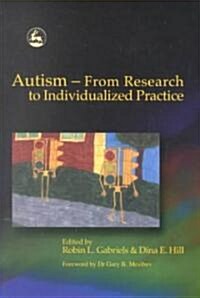 Autism - From Research to Individualized Practice (Paperback)