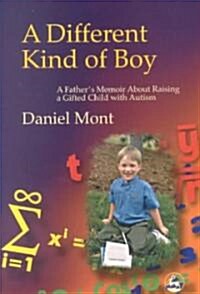 A Different Kind of Boy : A Fathers Memoir About Raising a Gifted Child with Autism (Paperback)