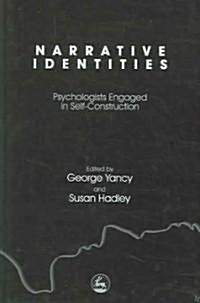 Narrative Identities : Psychologists Engaged in Self-Construction (Hardcover)