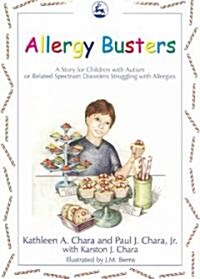 Allergy Busters : A Story for Children with Autism or Related Spectrum Disorders Struggling with Allergies (Paperback)