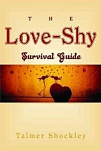 The Love-Shy Survival Guide (Paperback)