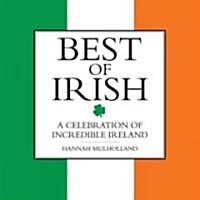 Best of Irish: A Celebration of Incredible Ireland (Hardcover)