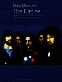 Make Music With The Eagles (Paperback)