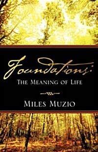 Foundations: The Meaning of Life (Paperback)