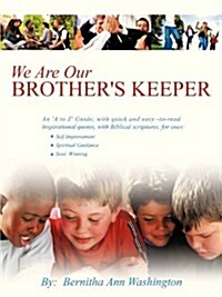 We Are Our Brothers Keeper (Paperback)