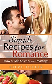 Simple Recipes for Romance (Paperback)