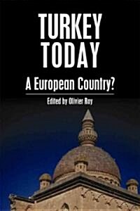 Turkey Today : A European Country? (Hardcover)